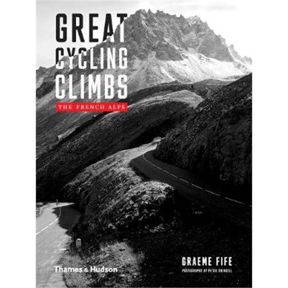 Great Cycling Climbs (Hardback) - Graeme Fife